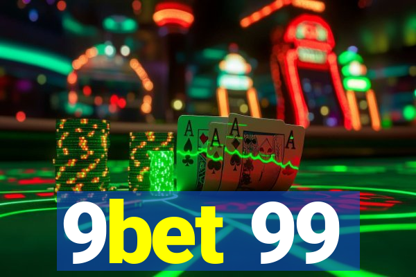 9bet 99